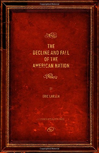 The Decline And Fall Of The American Nation [Paperback]