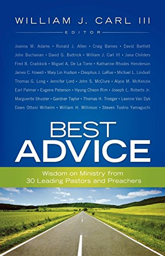 Best Advice Wisdom on Ministry from 30 Leading Pastors and Preachers [Paperback]