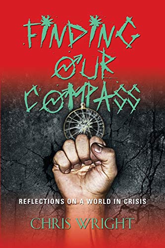 Finding Our Compass Reflections On A World In Crisis [Paperback]