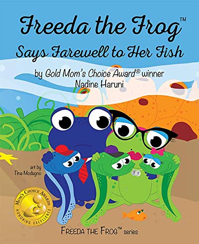 Freeda the Frog Says Farewell to Her Fish [Hardcover]