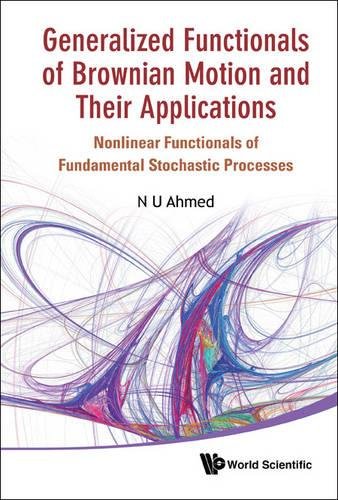 Generalized Functionals of Bronian Motion and Their Applications [Hardcover]