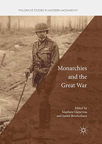 Monarchies and the Great War [Paperback]