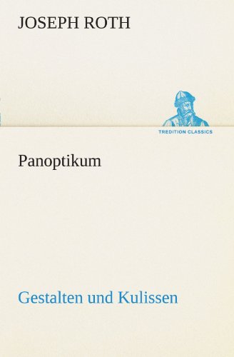 Panoptikum Gestalten Und Kulissen (tredition Classics) (german Edition) [Paperback]