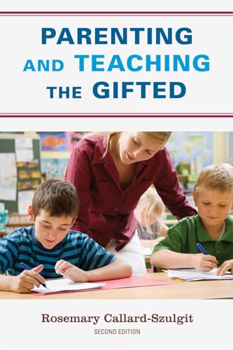 Parenting and Teaching the Gifted [Hardcover]