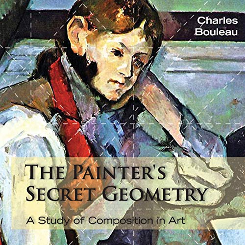 The Painter's Secret Geometry A Study Of Composition In Art [Paperback]