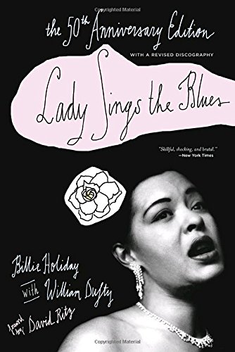 Lady Sings the Blues: The 50th-Anniversay Edition with a Revised Discography [Paperback]