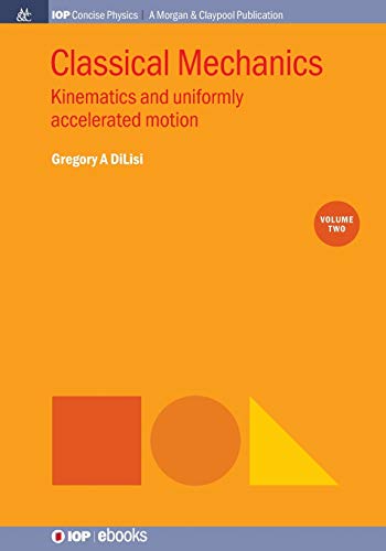 Classical Mechanics, Volume 2  Kinematics and Uniformly Accelerated Motion [Paperback]