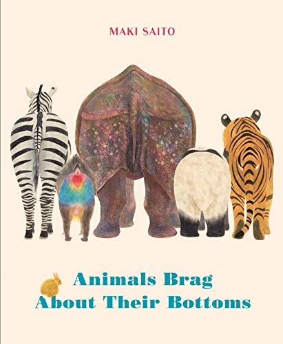 Animals Brag About Their Bottoms [Hardcover]