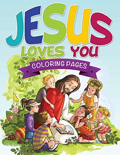 Jesus Loves You Coloring Book [Paperback]