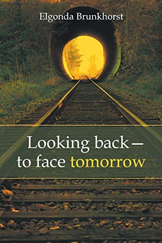 Looking Back-To Face Tomorro [Paperback]