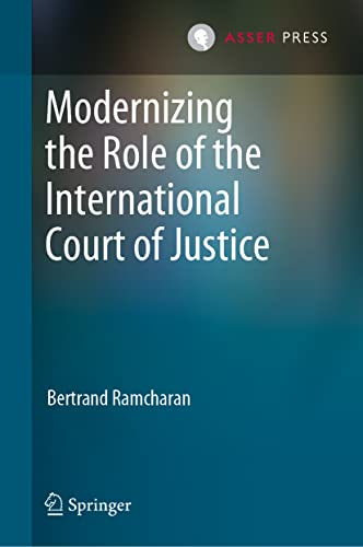 Modernizing the Role of the International Court of Justice [Hardcover]