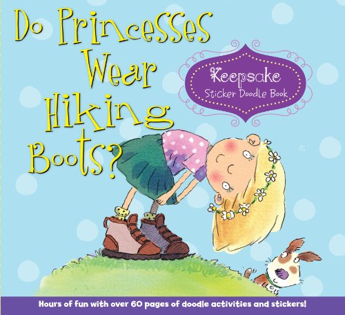 Do Princesses Wear Hiking Boots?: Keepsake Sticker Doodle Book [Spiral bound]