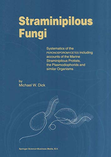 Straminipilous Fungi Systematics of the Peronosporomycetes Including Accounts o [Paperback]