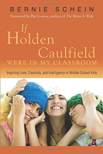 If Holden Caulfield Were in My Classroom: Inspiring Love, Creativity, and Intell [Paperback]