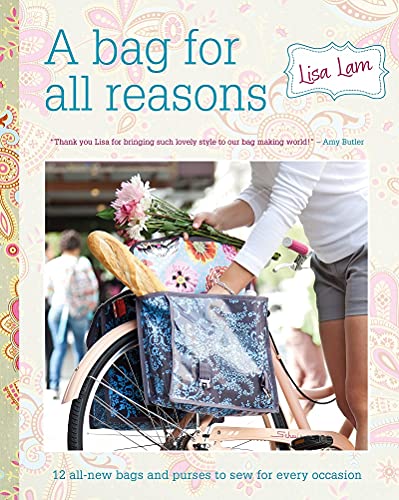 A Bag for All Reasons 12 all-ne bags and purses to se for every occasion [Paperback]