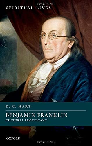 Benjamin Franklin: Cultural Protestant [Hardc