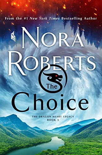 The Choice: The Dragon Heart Legacy, Book 3 [Hardcover]