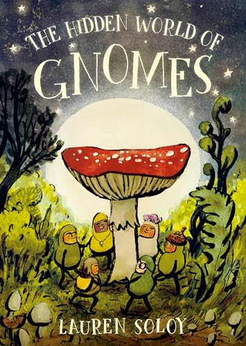 The Hidden World of Gnomes [Hardcover]