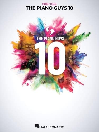 The Piano Guys 10: Matching Songbook with Arrangements for Piano and Cello from  [Paperback]