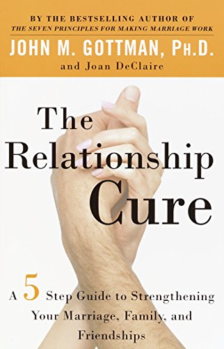 The Relationship Cure: A 5 Step Guide to Stre