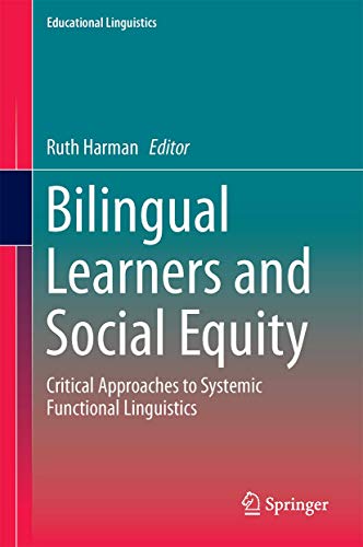 Bilingual Learners and Social Equity: Critical Approaches to Systemic Functional [Hardcover]