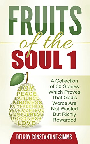 Fruit Of The Soul 1 A Collection Of 30 Stories Which Proves That God's Words Ar [Paperback]