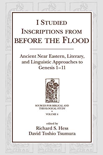 I Studied Inscriptions from Before the Flood Ancient Near Eastern, Literary, an [Paperback]