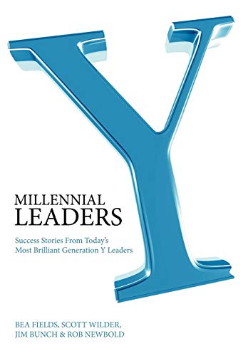 Millennial Leaders Success Stories From Today's Most Brilliant Generation Y Lea [Hardcover]