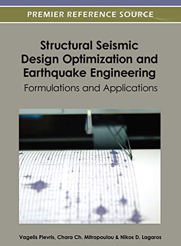 Structural Seismic Design Optimization and Earthquake Engineering Formulations  [Hardcover]