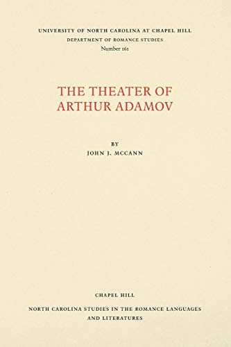 The Theater Of Arthur Adamov (north Carolina Studies In The Romance Languages An [Paperback]