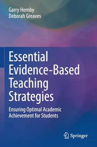 Essential Evidence-Based Teaching Strategies: Ensuring Optimal Academic Achievem [Paperback]