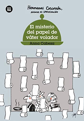 El misterio del papel de váter volador: Hermanas Coscorrón [Paperback]