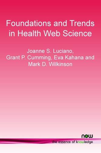 Health Web Science (foundations And Trends In Web Science) [Paperback]