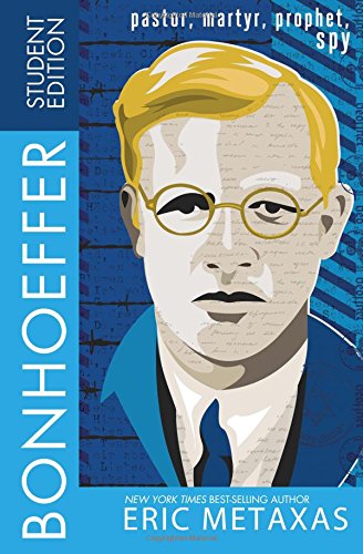 Bonhoeffer Student Edition: Pastor, Martyr, P