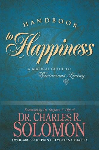 Handbook to Happiness: A Biblical Guide to Vi