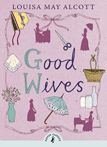 Puffin Classics Good Wives [Paperback]