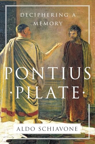 Pontius Pilate: Deciphering a Memory [Hardcover]