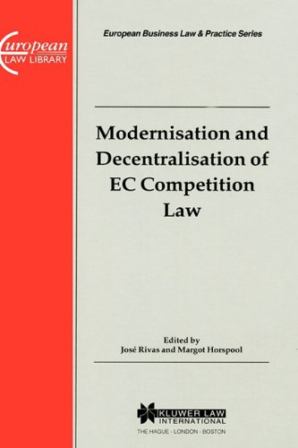 Modernisation and Decentralisation of EC Competition La [Hardcover]