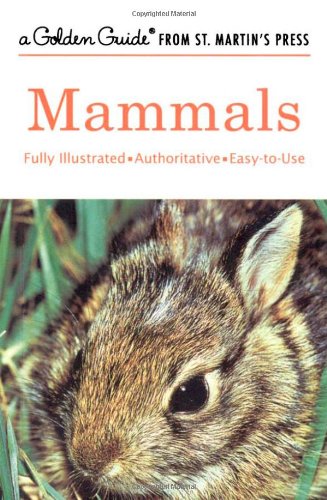 Mammals: A Fully Illustrated, Authoritative a