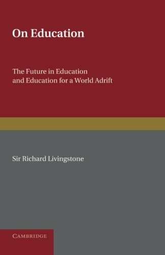 On Education The Future in Education and Education for a World Adrift [Paperback]