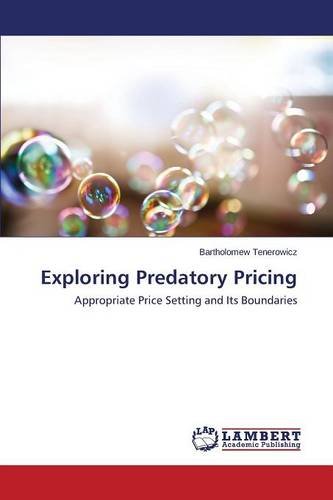 Exploring Predatory Pricing [Paperback]