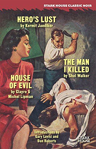 Hero's Lust / The Man I Killed / House Of Evil [Paperback]