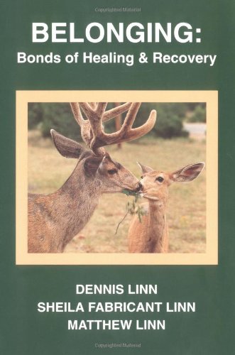 Belonging: Bonds Of Healing And Recovery [Pap