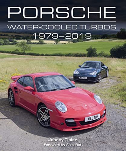 Porsche Water-Cooled Turbos: 1979-2019 [Hardcover]