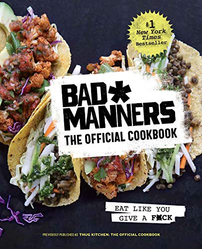 Bad Manners: The Official Cookbook: Eat Like