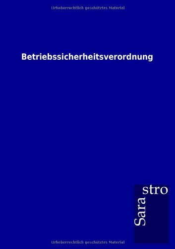 Betriebssicherheitsverordnung [Paperback]