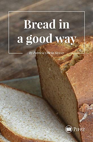 Bread In A Good Way [Paperback]