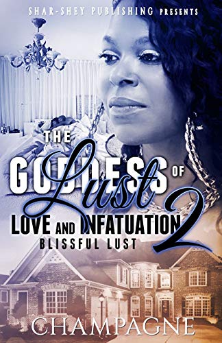 Goddess of Lust,Love and Infatuation Part 2  Blissful Lust [Paperback]