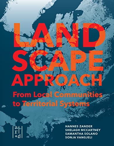 A Landscape Approach: From Local Communities to Territorial Systems [Paperback]