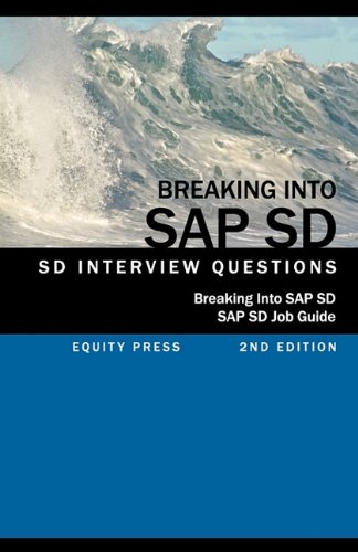 Breaking Into Sap Sd Sap Sd Intervie Questions, Ansers, And Explanations (sap [Paperback]